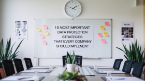 Die 10 Wich­tigs­ten Daten­schutz­stra­te­gien, Die Jedes Unter­neh­men Umset­zen Sollte