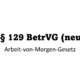129 Betrvg Arbeit Von Morgen Gesetz
