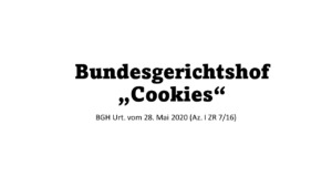 Bun­des­ge­richts­hof (Bgh): Urteil Zur Ver­wen­dung Von Cookies