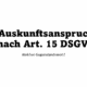 Auskunftsanspruch Datenschutzbeauftragter Art 15 Dsgvo