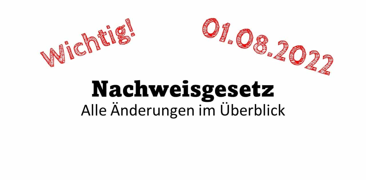 Nachweisgesetz Alle Änderungen Ab 01.08.2022